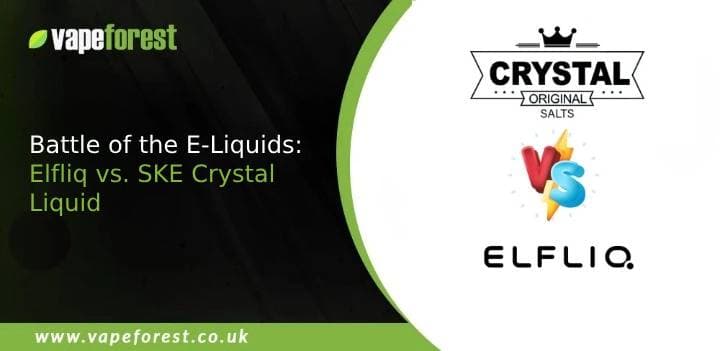 Battle of the E-Liquids: Elfliq vs. SKE Crystal Liquid