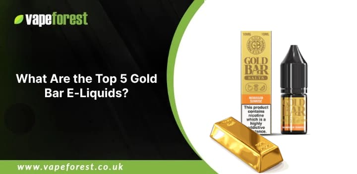 What are the top 5 Gold Bar E-Liquids