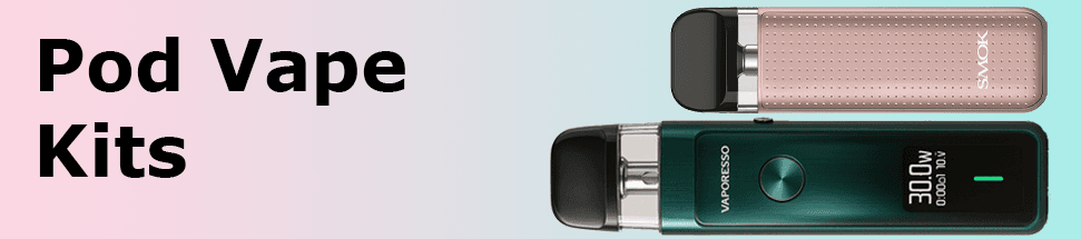 Pod Vape Kits Explained